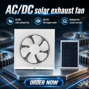 DC Motor Solar Exhaust Fan 6 8 10 12 Inch AC DC Home Bathroom Kitchen Fan with Adapter Solar Panel Ball Bearing ODM Supported